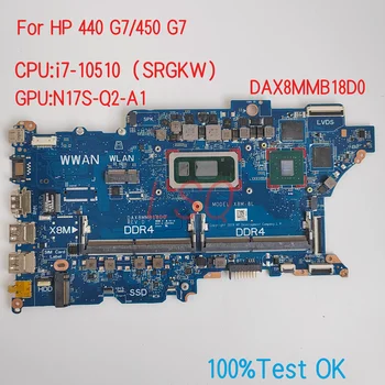 DAX8MMB18D0 Для HP ProBook 440 G7/450 G7 Материнская плата ноутбука С процессором i5 i7 PN: L78081-601 100% Тест В порядке
